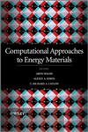 Computational Approaches to Energy Materials,1119950937,9781119950936