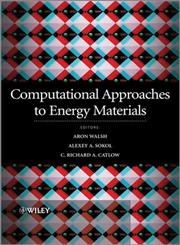 Computational Approaches to Energy Materials,1119950937,9781119950936