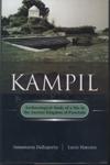 Kampil Archaeological Study of a Site in the Ancient Kingdom of Panchala 1st Edition,8121512360,9788121512367