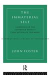 The Immaterial Self A Defence of the Cartesian Dualist Conception of the Mind,0415029899,9780415029896