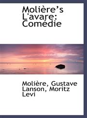 Moli Res L'Avare Com Die,1103839268,9781103839261