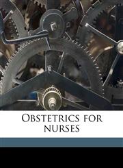 Obstetrics for nurses,1149488085,9781149488089