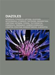Diazoles Imidazoles, Pyrazoles, Histidine, Celecoxib, Ketoconazole, Etomidate, Tartrazine, Ondansetron, Cimetidine, Histamine, Fipronil,1233078798,9781233078790
