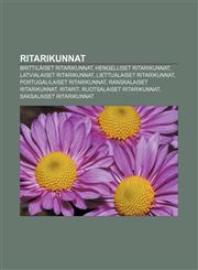 Ritarikunnat Brittiläiset ritarikunnat, Hengelliset ritarikunnat, Latvialaiset ritarikunnat, Liettualaiset ritarikunnat,1231979275,9781231979273