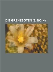 Die Grenzboten (9, No. 4 ),1234882310,9781234882310