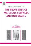 The Concise Encyclopedia of the Properties of Materials Surfaces and Interfaces,0080548113,9780080548111