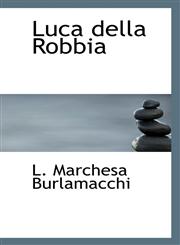 Luca della Robbia,1117531015,9781117531014