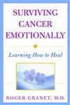 Surviving Cancer Emotionally Learning How to Heal 1st Edition,047138741X,9780471387411