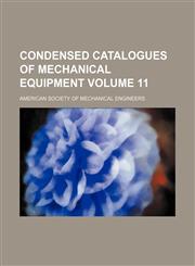 Condensed catalogues of mechanical equipment Volume 11,1130701212,9781130701210
