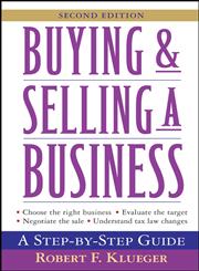 Buying & Selling a Business A Step-by-Step Guide 2nd Edition,0471657026,9780471657026