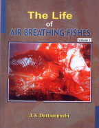 The Life of Air Breathing Fishes Palaeo-Ecology, Evolution, Diversity, Cardio-Respiratory Innovations and Life Pattern 2 Vols.,8190795228,9788190795227