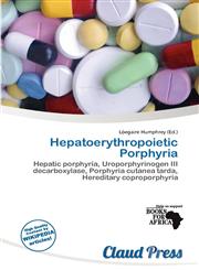 Hepatoerythropoietic Porphyria,6200291888,9786200291882