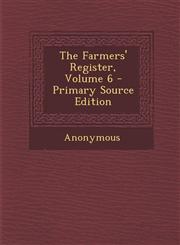 Farmers' Register, Volume 6 Vol. 6,1287614108,9781287614104