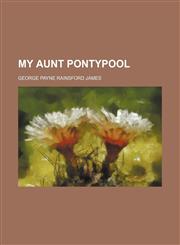 My Aunt Pontypool,1150274379,9781150274374