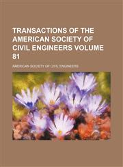 Transactions of the American Society of Civil Engineers Volume 81,1153188880,9781153188883