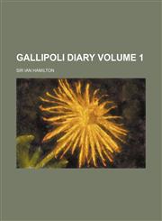 Gallipoli Diary Volume 1,1150554371,9781150554377