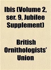 Ibis (Volume 2, ser. 9, Jubilee Supplement),1152974785,9781152974784
