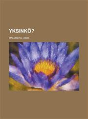 Yksinkö?,123669550X,9781236695505