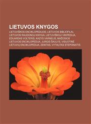 Lietuvos knygos Lietuviškos enciklopedijos, Lietuvos bibliofilai, Lietuvos raudonoji knyga, Lietuviškoji Vikipedija, Eduardas Volteris,1232991260,9781232991267