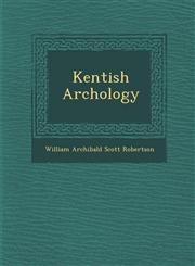 Kentish Arch Ology,1249990572,9781249990574