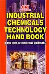 Industrial Chemicals Technology Hand Book,8186732780,9788186732786