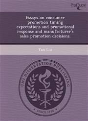 Essays on consumer promotion timing expectations and promotional response and manufacturer's sales promotion decisions.,1243777303,9781243777300
