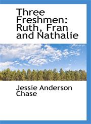 Three Freshmen Ruth, Fran and Nathalie,1117594335,9781117594330
