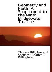 Geometry and Faith A Supplement to the Ninth Bridgewater Treatise,114025748X,9781140257486