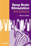 Deep Brain Stimulation and Epilepsy 1st Edition,1841842591,9781841842592