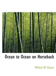 Ocean to Ocean on Horseback,1117505502,9781117505503