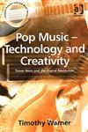 Pop Music Technology and Creativity - Trevor Horn and the Digital Revolution,075463132X,9780754631323