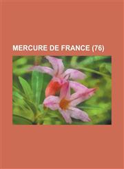 Mercure de France (76 ),1234549670,9781234549671