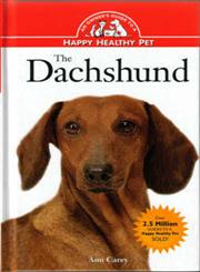 The Dachshund An Owner's Guide to a Happy Healthy Pet,087605386X,9780876053867