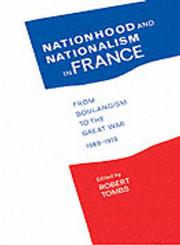 Nationhood and Nationalism in France From Boulangism to the Great War 1889-1918,0044457421,9780044457428