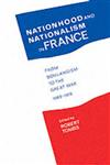 Nationhood and Nationalism in France From Boulangism to the Great War 1889-1918,0044457421,9780044457428
