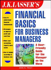 J.K. Lasser's Financial Basics for Business Managers 1st Edition,0471093238,9780471093237