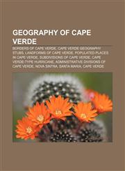 Geography of Cape Verde Borders of Cape Verde, Cape Verde geography stubs, Landforms of Cape Verde, Populated places in Cape Verde,1157099459,9781157099451