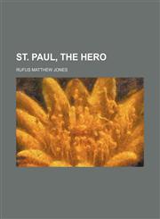 St. Paul, the Hero,1151645044,9781151645043
