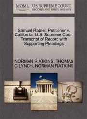 Samuel Ratner, Petitioner v. California. U.S. Supreme Court Transcript of Record with Supporting Pleadings,1270534696,9781270534693