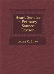 Heart Service - Primary Source Edition,129506541X,9781295065417