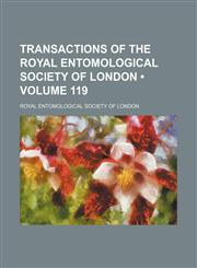 Transactions of the Royal Entomological Society of London (Volume 119),1154094537,9781154094534