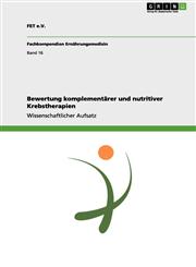 Bewertung Komplementarer Und Nutritiver Krebstherapien,3656122458,9783656122456