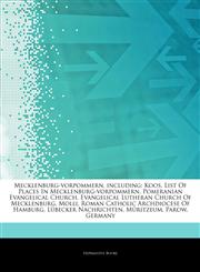 Articles On Mecklenburg-vorpommern, including Koos, List Of Places In Mecklenburg-vorpommern, Pomeranian Evangelical Church, Evangelical Lutheran Church Of Mecklenburg, Molli, Roman Catholic Archdiocese Of Hamburg, LÃ¼becker Nachrichten,1244097705,9781244097704