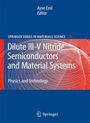 Dilute III-V Nitride Semiconductors and Material Systems Physics and Technology 1st Edition,3540745289,9783540745280