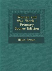 Women and War Work - Primary Source Edition,1295018462,9781295018468