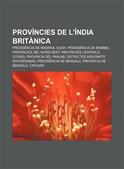 Províncies de l'Índia Britànica Presidència de Madras, Oudh, Presidència de Bombai, Províncies del Nord-oest, Províncies Centrals, Coorg,1232759414,9781232759416