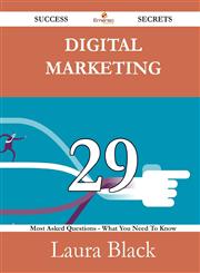 Digital Marketing 29 Success Secrets - 29 Most Asked Questions on Digital Marketing - What You Need to Know,1488527334,9781488527333