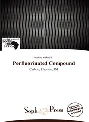 Perfluorinated Compound,6138855485,9786138855484