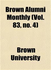 Brown Alumni Monthly (Vol. 83, no. 4),1153450224,9781153450225