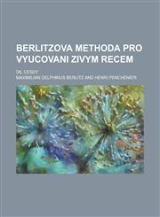 Berlitzova methoda pro vyucovani zivym recem; dil cesdy,1230090568,9781230090566